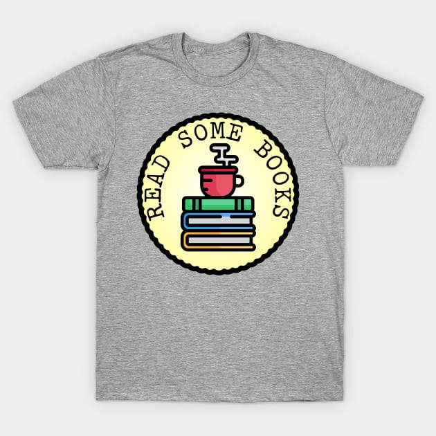 Read Some Books (Adulting Merit Badge) T-Shirt by implexity